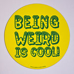 Being Weird Is Cool Car Magnet